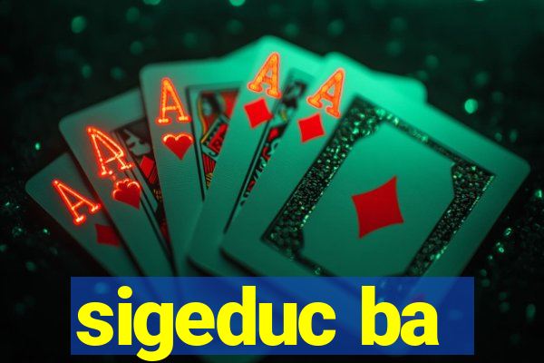 sigeduc ba