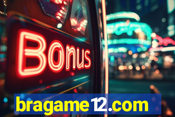 bragame12.com