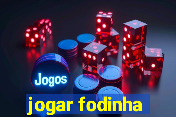 jogar fodinha