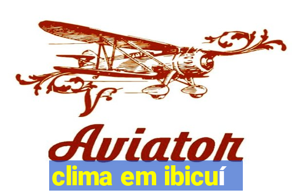 clima em ibicuí