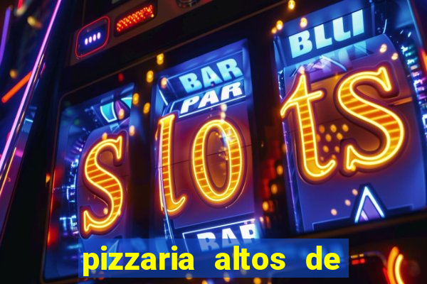 pizzaria altos de santana sjc