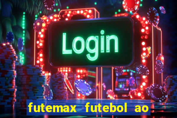 futemax futebol ao vivo real madrid