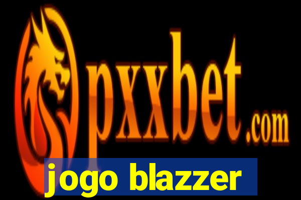 jogo blazzer