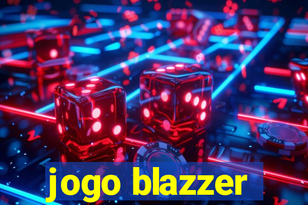 jogo blazzer