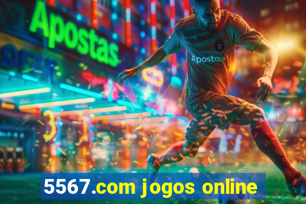 5567.com jogos online