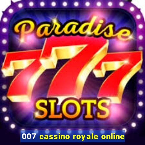 007 cassino royale online