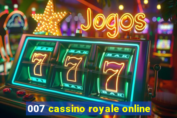 007 cassino royale online