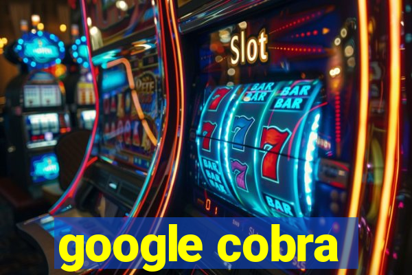 google cobra