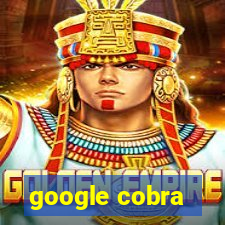 google cobra