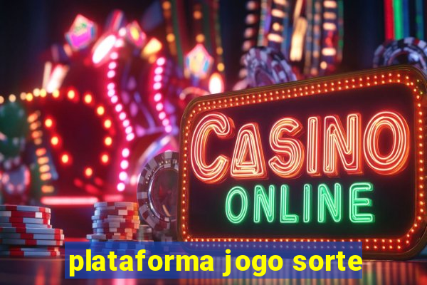 plataforma jogo sorte