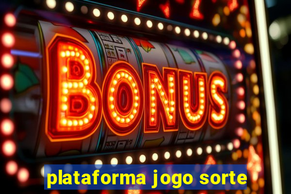 plataforma jogo sorte