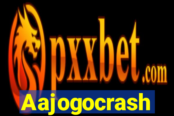 Aajogocrash