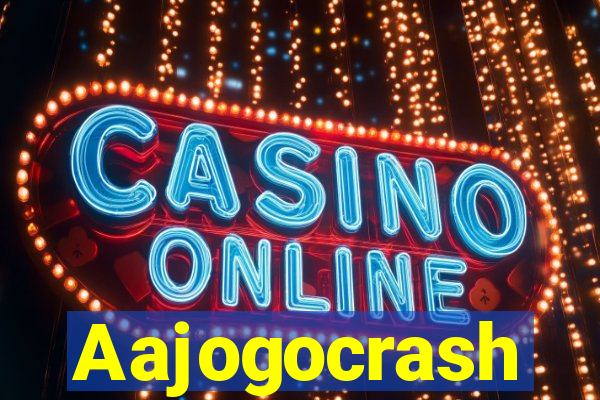 Aajogocrash