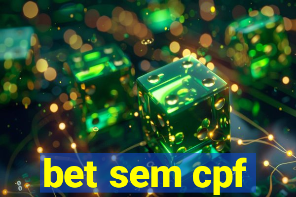 bet sem cpf