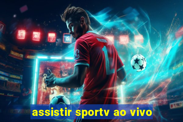 assistir sportv ao vivo