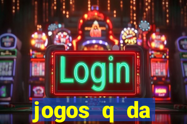 jogos q da dinheiro de verdade