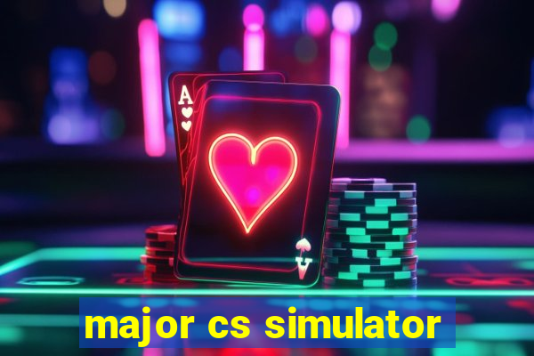 major cs simulator