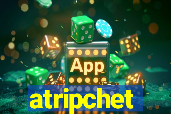 atripchet