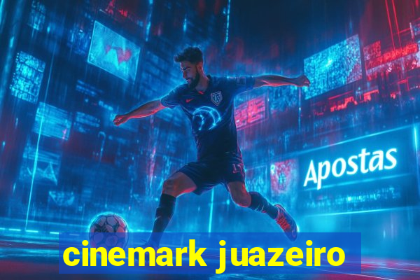 cinemark juazeiro