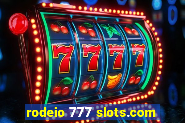 rodeio 777 slots.com