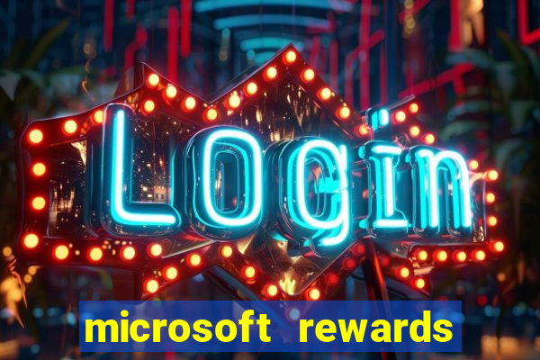 microsoft rewards ganhe recompensas