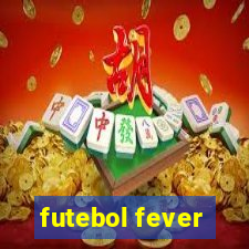 futebol fever