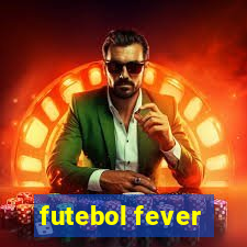 futebol fever