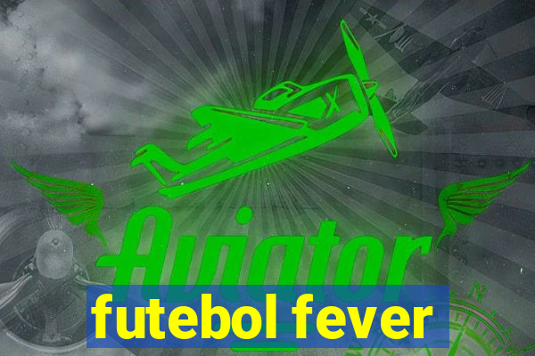 futebol fever