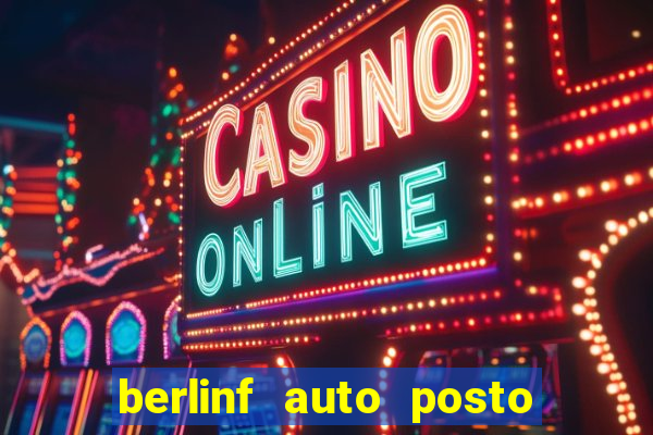 berlinf auto posto onde fica