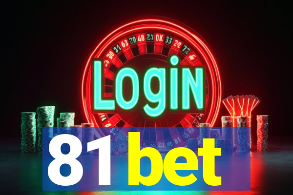 81 bet