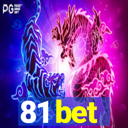 81 bet