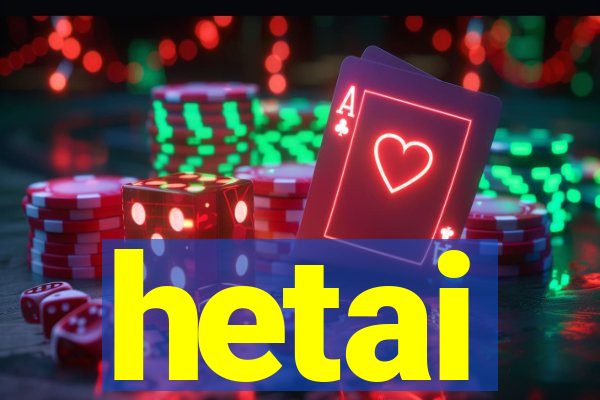 hetai