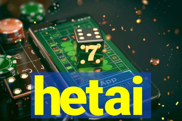 hetai