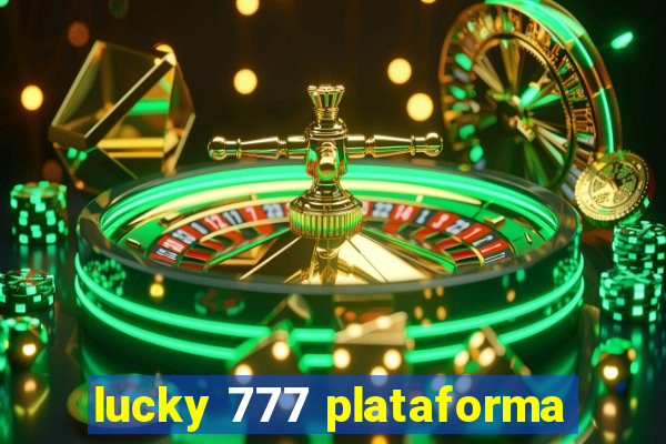 lucky 777 plataforma