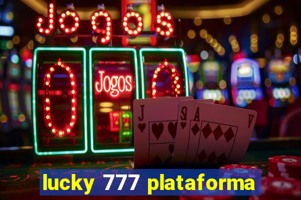 lucky 777 plataforma