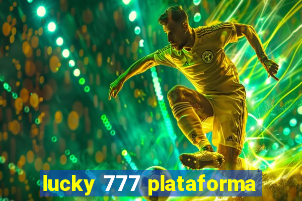 lucky 777 plataforma