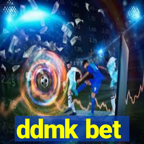 ddmk bet