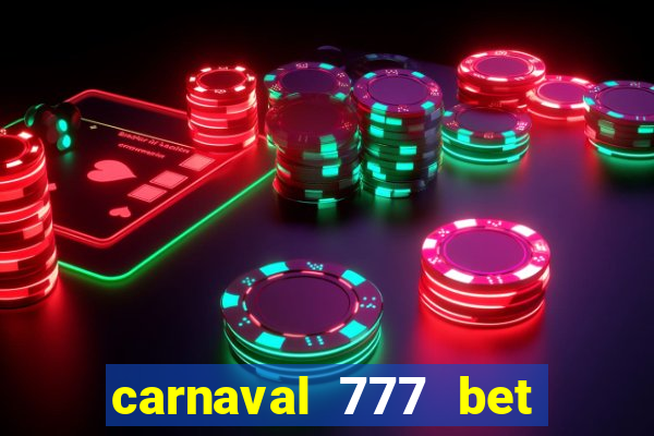 carnaval 777 bet paga mesmo