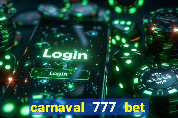 carnaval 777 bet paga mesmo