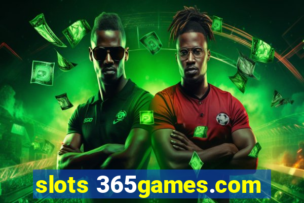 slots 365games.com