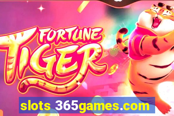 slots 365games.com