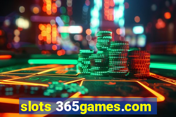 slots 365games.com