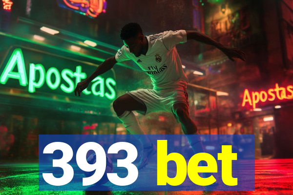 393 bet