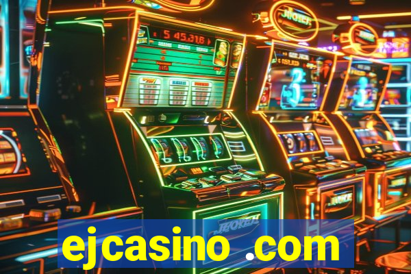 ejcasino .com