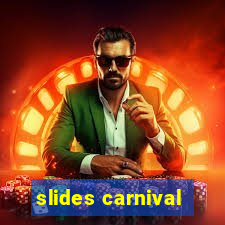 slides carnival