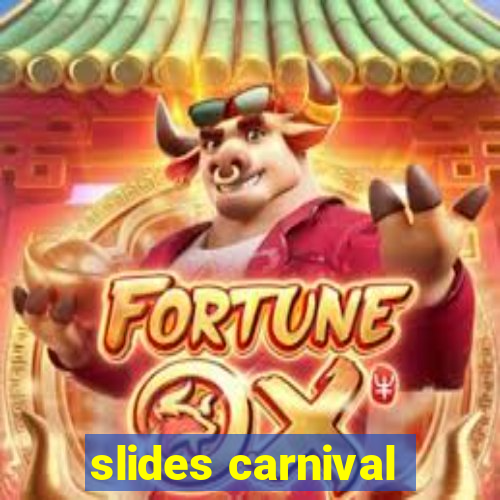 slides carnival