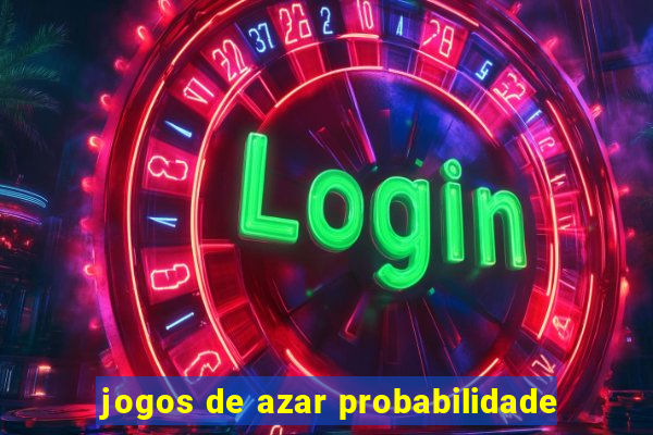 jogos de azar probabilidade