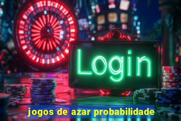 jogos de azar probabilidade