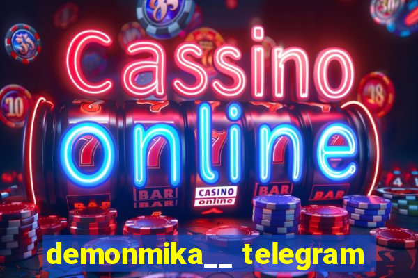 demonmika__ telegram