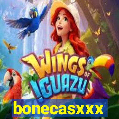 bonecasxxx